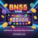 BN55 Game APK feature banner from apkguider.com showing casino reels, coins, and Easypaisa/JazzCash for playing and earning in Pakistan.